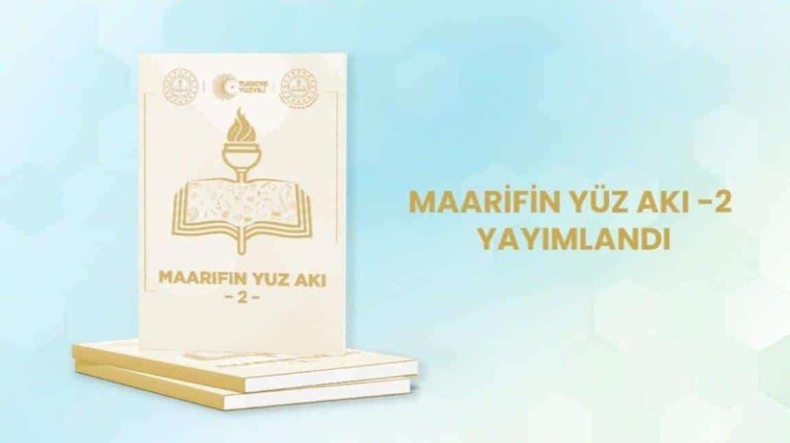 Maarifin Yüz Akı Dergisinin 2. Sayısı Yayımlandı